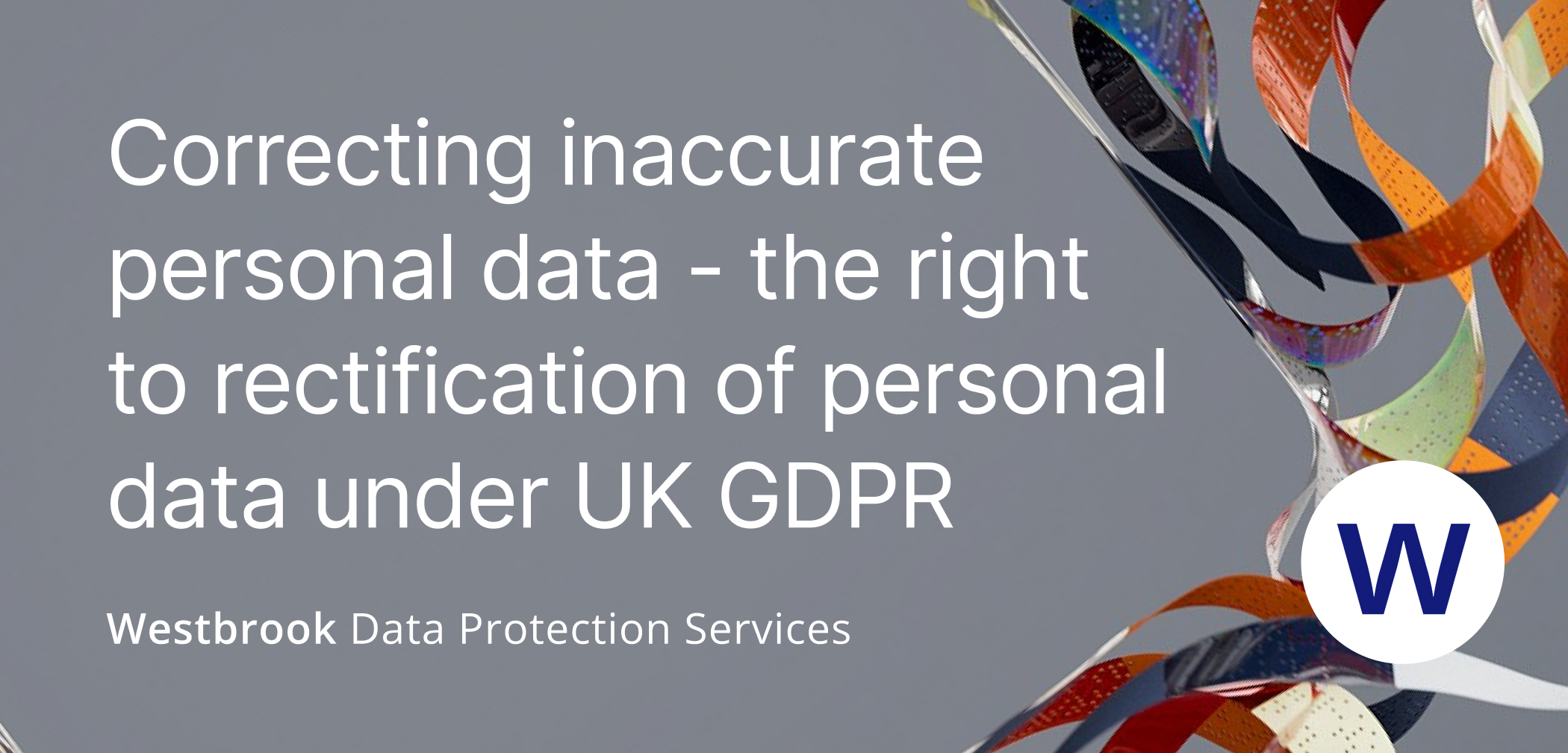 Understanding Your Right to Correct Inaccurate Personal Data